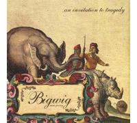 Bigwig - Invitation to Tragedy by Bigwig (2001) Audio CD
