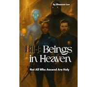 BIH: Beings In Heaven: Not All Who Ascend Are Holy