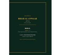 Bihar Al-Anwaar: Book 01: Volumes 1-11 - The Oceans of Lights (Translated by Hub-e-Ali)
