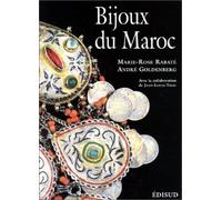 Bijoux du Maroc du Haut Atlas a la Mediterranee, depuis le temps des juifs jusqu'a la fin du XXe siecle de André Goldenberg (1 janvier 1999) Relié