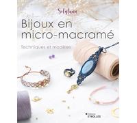 Solyluna Macramé – Bijoux en micro-macramé : Techniques et modèles – Broché