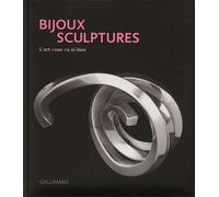 Bijoux sculptures L'art vous va si bien - Collectif - Gallimard - relié - Beau livre