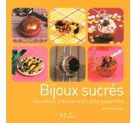 Bijoux Sucrés - Nouvelles Créations En Pâte Polymère