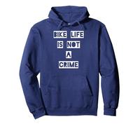 Bike Life is Not a Crime Sweat à Capuche, Unisexe pour Adultes, Bleu Marine, M