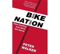 Bike Nation Peter Walker, (Auteur)