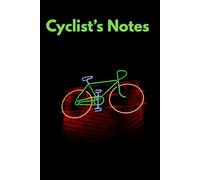 Bike Ride Logbook: Cycling Journal for Daily Rides, Adventures and Route Notes: 6x9 Notebook - 200 Blank Pages - Ideal for Cyclists, Bikepackers, and Gravel Riders