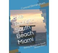 Bike Tourist - South Beach Miami: Riding Bicycles In South Beach Miami
