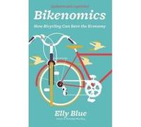 Bikenomics (2nd Edition): How Bicycling Can Save the Economy (Bicycle) - [Version Originale] Inconnu (Auteur)