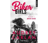 Biker girls - Tome 01 Biker babe - Audrey Carlan - Hugo Roman - broché - Roman