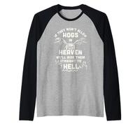 Biker Hogs We'll Ride Them Straight to Hell Retro Motorcycle Manche Raglan