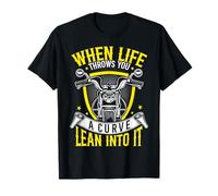 Biker When Life Throws You A Curve Lean Into It Moto T-Shirt