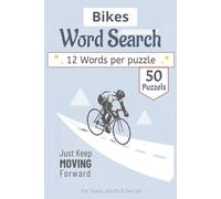 Bikes Word Search Puzzle Book: Cycling Word Search Book for Enthusiasts: Bicycle Parts, Road Bikes, Mountain Biking, and Famous Races | Fitness & Nature Puzzles for Adults and Seniors