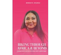 Biking Through Africa & Beyond: A Young Woman's Journey from Dusty Roads to Global Stages