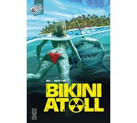 Christophe Bec – Bikini Atoll – Tome 01 – Bernard Khattou (Dessinateur) – Broché – Glénat