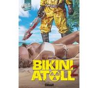 Bikini Atoll - Tome 02.1 Christophe Bec (Auteur), Bernard Khattou (Dessinateur)