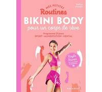 Mes petites routines - Bikini body pour un corps de rêve