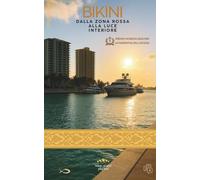 BIKINI: Dalla zona rossa alla luce interiore