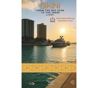 BIKINI: From the red zone to the inner light.