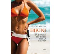 Bikini. I due pezzi più belli della storia