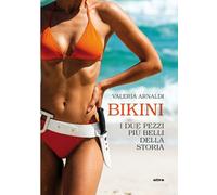 Bikini. I due pezzi più belli della storia
