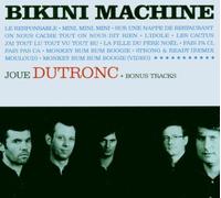 Bikini Machine - Joue Dutronc [Import]