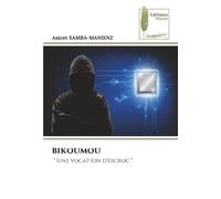 BIKOUMOU: " Une vocation d'escroc "