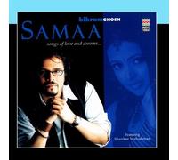 Bikram Ghosh - Samaa Songs Of Love And Dreams...