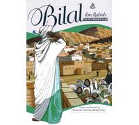 Bilal Ibn Rabah: The First Muezzin of Islam