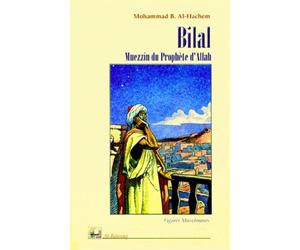 Bilal, muezzin du prophète d'Allah
