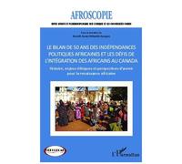 Benoît – Bilan 50 ans indépendances africaines et intégration au Canada – Histoire et enjeux
