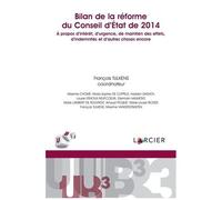 Bilan De La Réforme Du Conseil D'etat De 2014 - A Propos D'intérêt, D'urgence, De Maintien Des Effets, D'indemnités Et D'autres