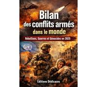 Bilan des conflits armés dans le monde: Rébellions, Guerres et Génocides en 2025