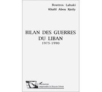 Bilan des guerres du Liban 1975-1990 - 1975-1990 - Boutros Labaki - L'harmattan - Livre