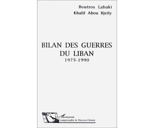 Bilan des guerres du Liban 1975-1990 - 1975-1990 - Boutros Labaki - L'harmattan - Livre
