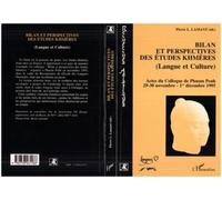 Bilan et perspectives des études khmères (langue et culture): Actes du colloque de Phnom Penh, 29-30 novembre-1er décembre 1995