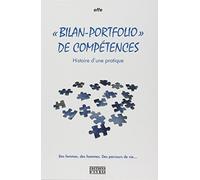 Bilan-Portfolio de Compétences. Histoire d'une Pratique