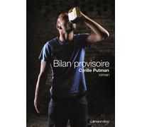Bilan provisoire - Cyrille Putman - Calmann-Levy - broché - Roman