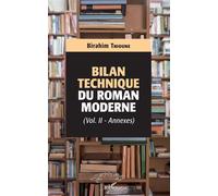 Bilan technique du roman moderne (Vol. II - Annexes) - Birahim Thioune - L'harmattan - broché - Essai