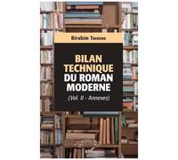 Bilan technique du roman moderne (Vol. II - Annexes) - Birahim Thioune - L'harmattan - broché - Essai