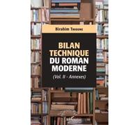 Bilan Technique Du Roman Moderne - Volume 2, Annexes