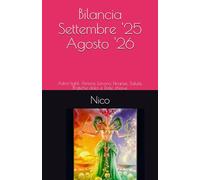 Bilancia - 12 Mesi (Settembre 2025 · Agosto 2026): Astro-light: Amore, Lavoro, Finanze, Salute, Pratiche dolci e Date chiave
