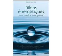 Bilans Énergétiques - Pouls Chinois Et Santé Globale - Points Réflexes, Lecture D'aura En Naturopathie Holistique - Art Et Science De Mesurer L'énergie Vitale