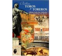 Bilbao, toros y toreros. .