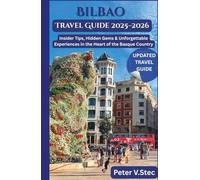 Bilbao Travel Guide 2025-2026: Insider Tips, Hidden Gems & Unforgettable Experiences in the Heart of the Basque Country
