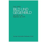 Bild Und Gegenbild: Die Usa In Der Belletristik Der Sbz Und Der Ddr (Bis 1987)