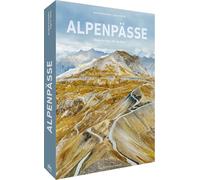 Bildband Alpen - Alpenpässe: Magische Wege über die Berge. Mit spektakulären Landschaftsfotografien
