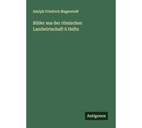 Bilder aus der römischen Landwirtschaft 6 Hefte