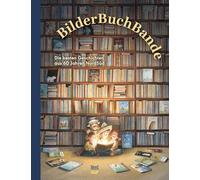 BilderBuchBande: Die besten Geschichten aus 60 Jahren NordSüd