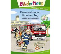 Bildermaus - Feuerwehrmann für einen Tag: Mit Bildern lesen lernen - Ideal für die Vorschule und Leseanfänger ab 5 Jahre