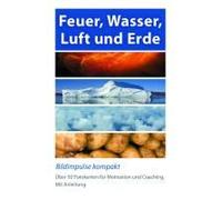Bildimpulse Kompakt: Feuer, Wasser, Luft Und Erde